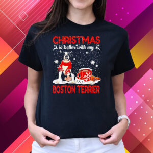 Christmas Is Better With My Black Boston Terrier Dog T-Shirts