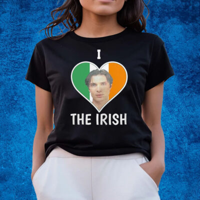 Cillian Murphy I Love The Irish T-Shirts