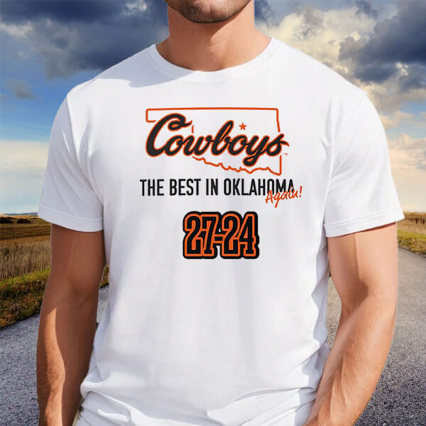 Cowboys The Best In Oklahoma Again 27-24 T Shirt