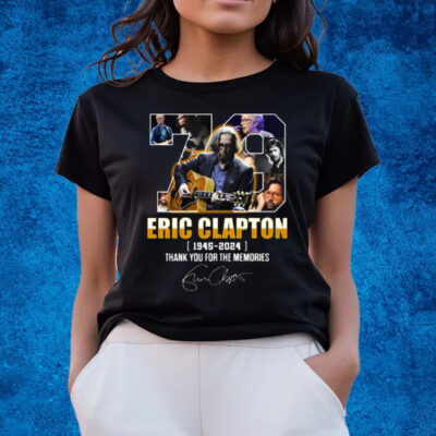 Eric Clapton 1945 – 2024 Thank You For The Memories T-Shirts