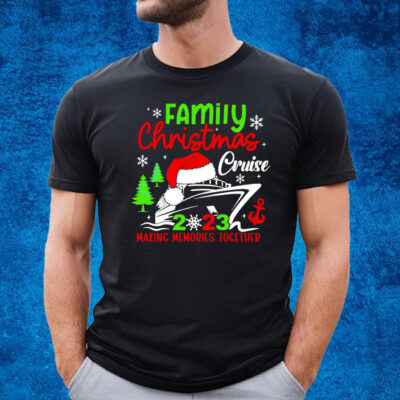 Family Christmas Cruise 2023 Making Memories Together T-Shirt