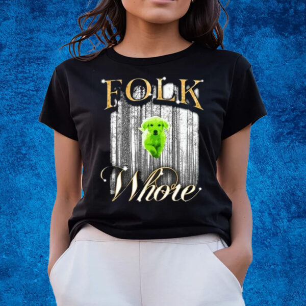 Folk Whore T-Shirts