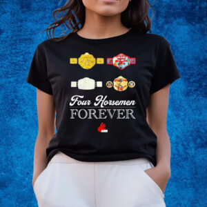 Four Horsemen Forever T-Shirts