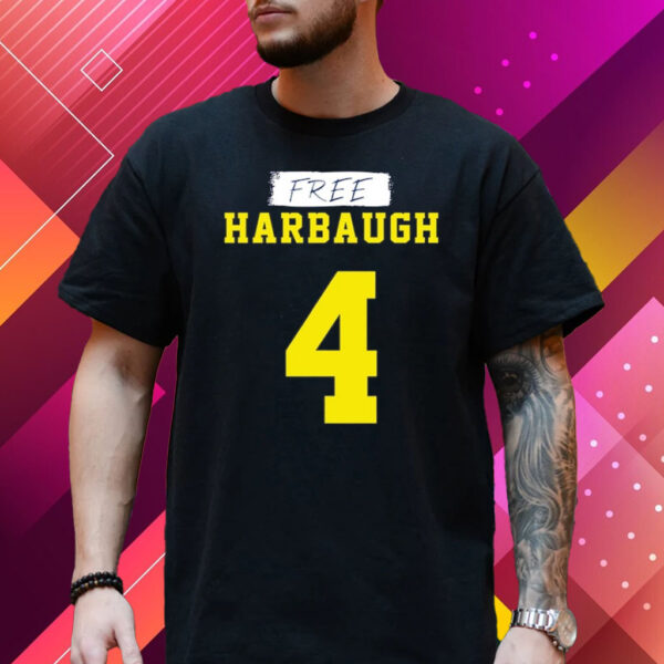 Free Harbaugh 4 Michigan Wolverines T-Shirt