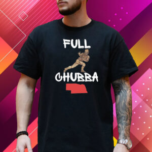 Full Chubba T Shirt