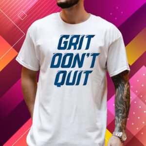 Grit Don't Quit T Shirt