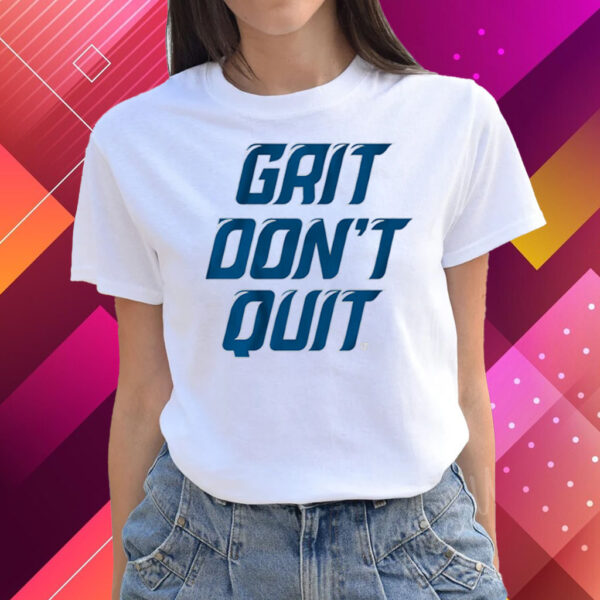 Grit Don't Quit T Shirts