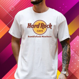 Hard Rock Cafe Bumblefuck Nowhere T-Shirt