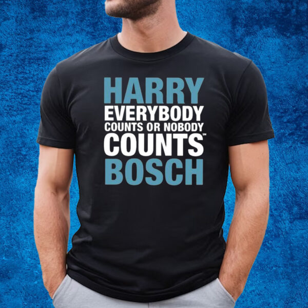 Harry Everybody Counts Or Nobody Counts Bosch T-Shirt