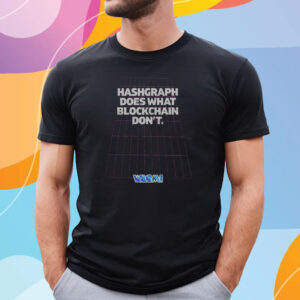 Hashgraph Does What Blockchain Don’t Wagmi T Shirt