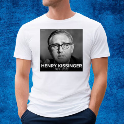 Henry Kissinger 1923-2023 T-Shirt