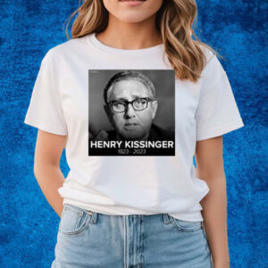 Henry Kissinger 1923-2023 T-Shirts