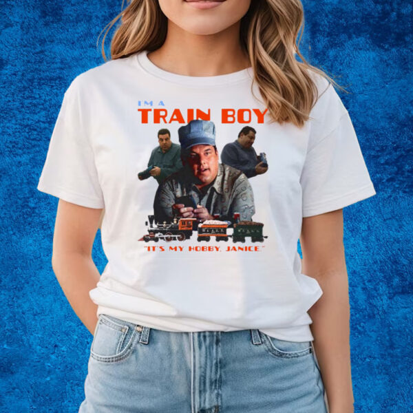 I’m A Train Boy It’s My Hobby Janice T-Shirts