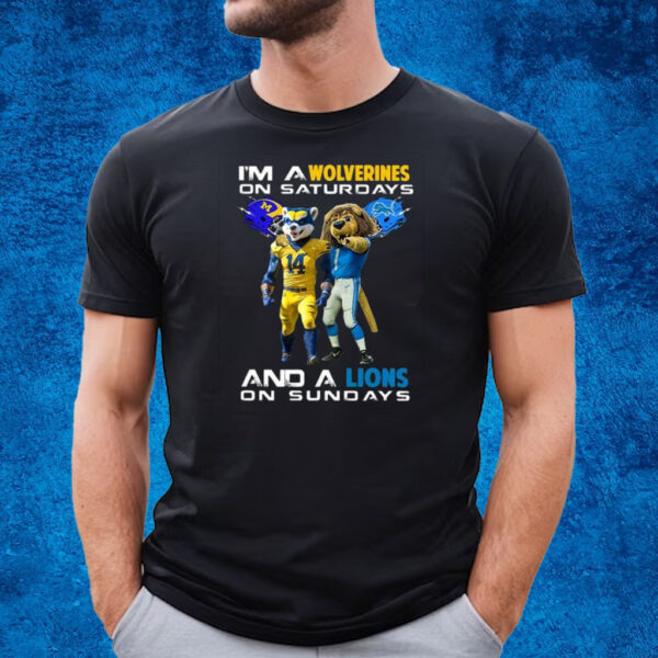 I’m A Wolverines On Saturdays And A Lions On Sundays T-Shirt