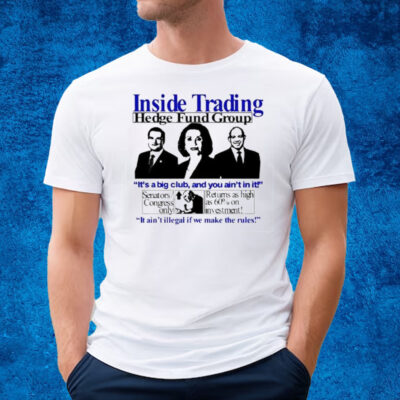 Insider Trading Hedge Fund Group T-Shirt