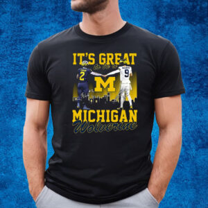 Its Great To Be A Michigan Wolverine T-Shirt