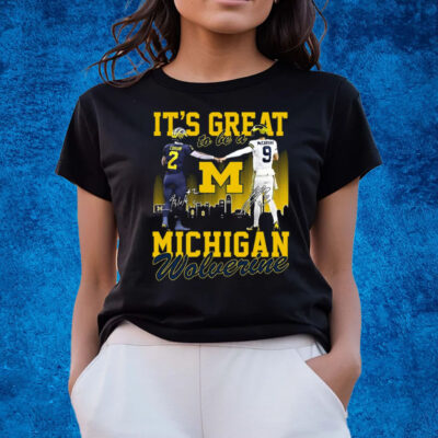 Its Great To Be A Michigan Wolverine T-Shirts