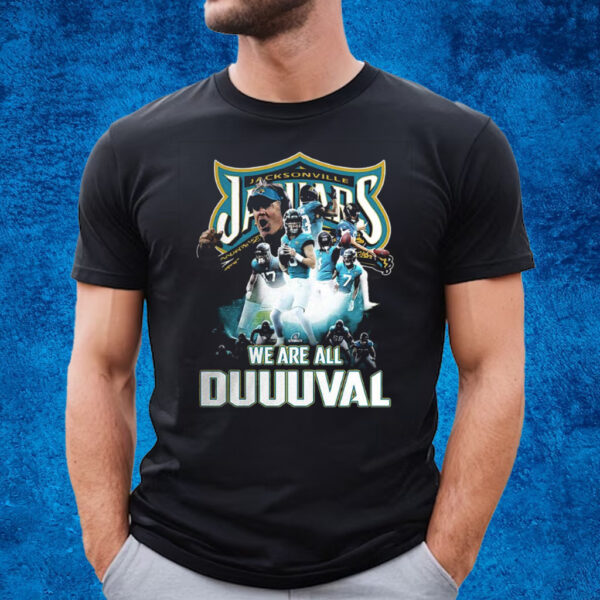 Jacksonville Jaguars We Are All Duuuval T-Shirt