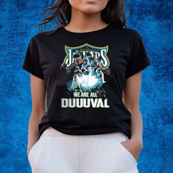 Jacksonville Jaguars We Are All Duuuval T-Shirts