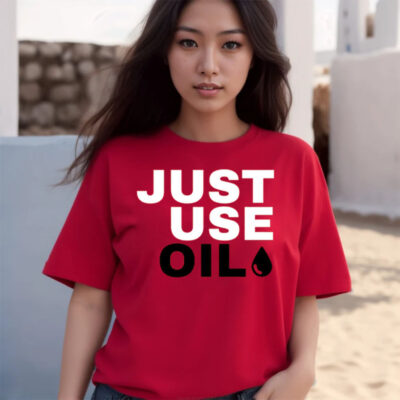 Just Use Oil Parody Funny T-Shirts