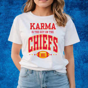 Karma Is The Guy On The Chiefs Kansas T-Shirts