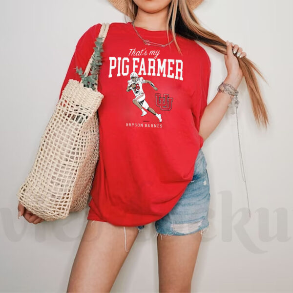 Kyle Whittingham Wear Bryson Barnes Thats My Pig Farmer Utah T-Shirts