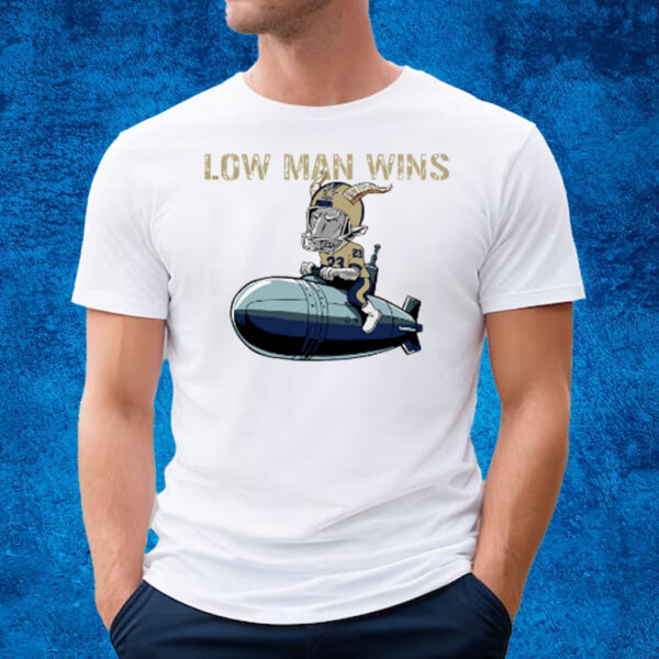 LOW MAN WINS T-SHIRT