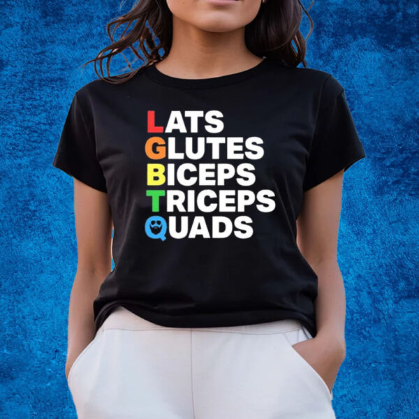 Lats Glutes Biceps Triceps Quads Lgbtq T-Shirts