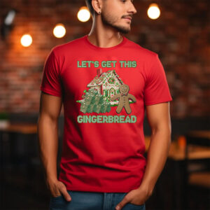 Let’s Get This Gingerbread Ugly Christmas Sweater T-Shirt