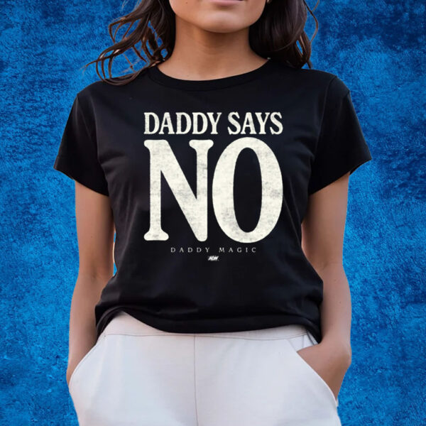 Matt Menard – Daddy Says No T-Shirts