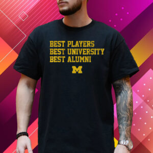 Michigan Best Players, Best University, Best Alumni T-Shirt