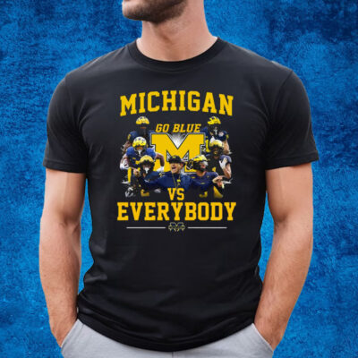 Michigan Wolverines Go Blue Vs Everybody T-Shirt