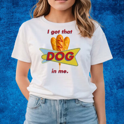 Middleclassfancy I Got That Corn Dog In Me T-Shirts