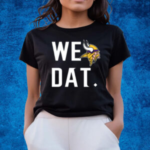 Minnesota Vikings We Dat T-Shirts