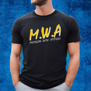 Mwa Michigan With Attitude T-Shirt