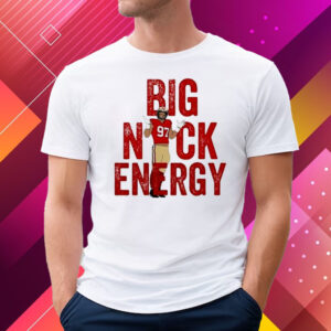 Nick Bosa Big Nick Energy San Francisco Football T-Shirt