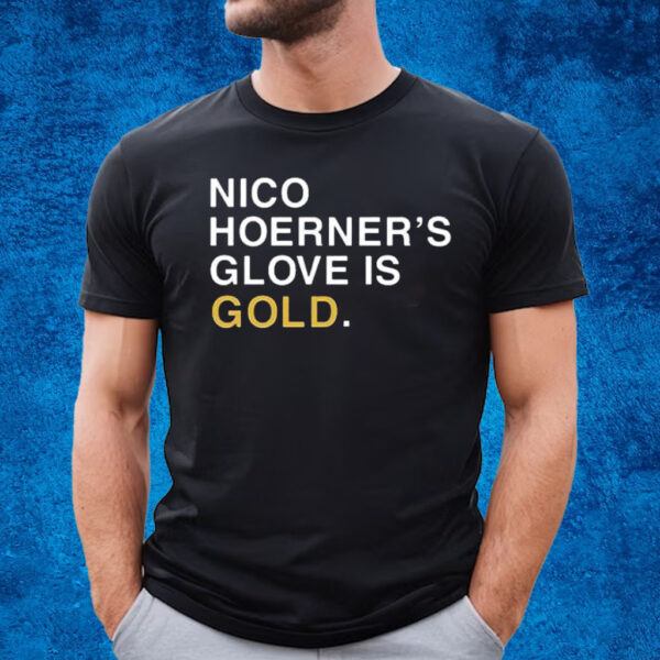 Nico Hoerner’s Glove Is Gold T-Shirt