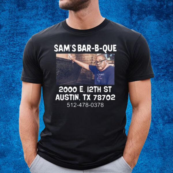 Nicolas Nuvan Sam's Bar-B-Que 2000 E 12Th St Austin Tx 78702 T-Shirt