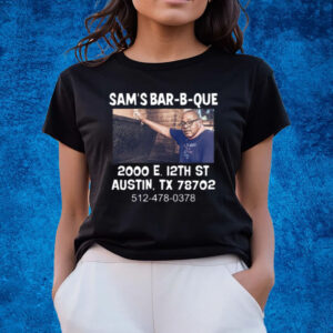 Nicolas Nuvan Sam's Bar-B-Que 2000 E 12Th St Austin Tx 78702 T-Shirts