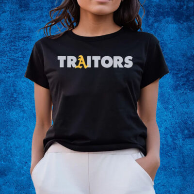 Oakland A’s Traitors T-Shirts