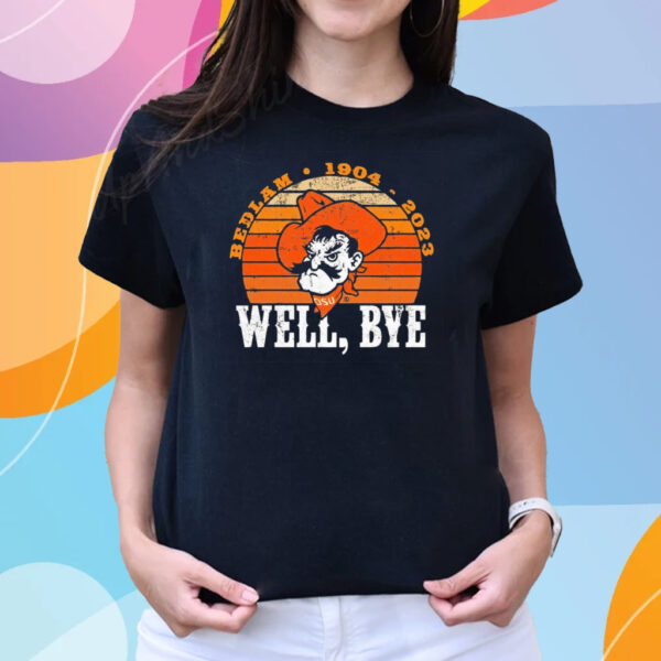 Oklahoma State Cowboys Pistol Pete bedlam 1904 2023 well bye vintage T-shirts