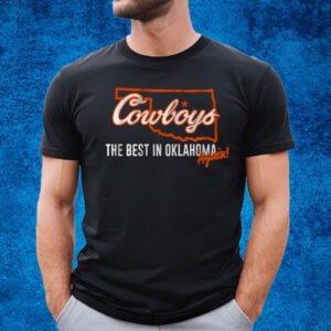 Oklahoma State Football The Best In Oklahoma Again T-Shirt