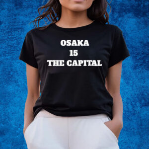 Osaka 15 The Capital T-Shirts