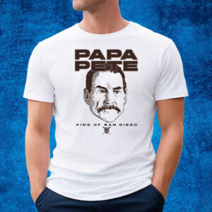Papa Pete King Of San Diego T-Shirt