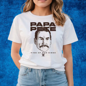 Papa Pete King Of San Diego T-Shirts