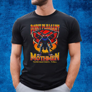 Point Pleasant Mothmen The Mothman Cometh To Ball T-Shirt