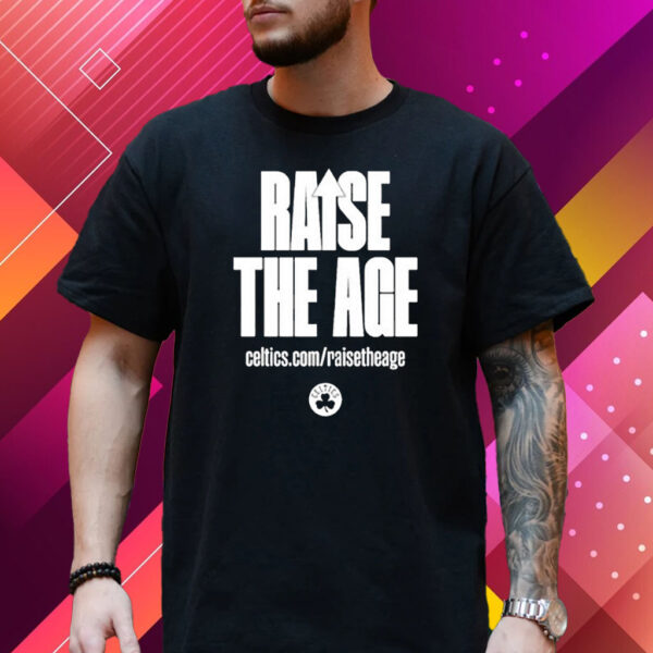 Raise The Age Celtics T-Shirt