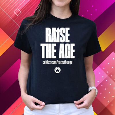 Raise The Age Celtics T-Shirts