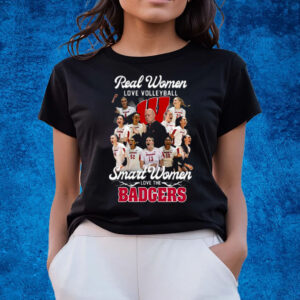 Real Women Love Volleyball Smart Women Love The Badgers T-Shirts