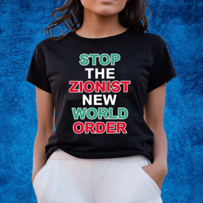 Stop The Zionist New World Order T-Shirts